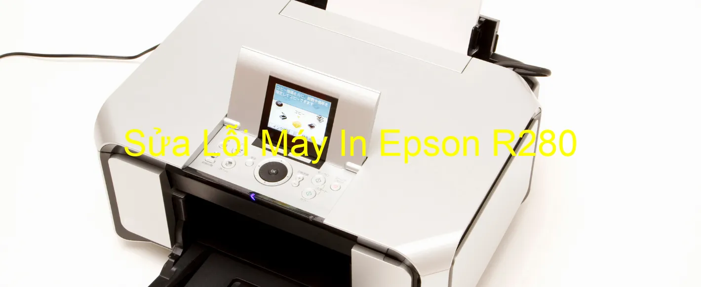 Sửa Lỗi Máy In Epson R280