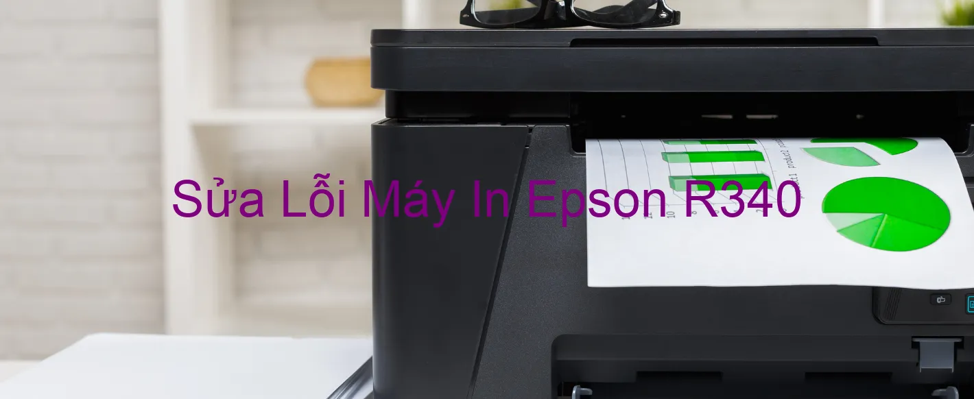 Sửa Lỗi Máy In Epson R340