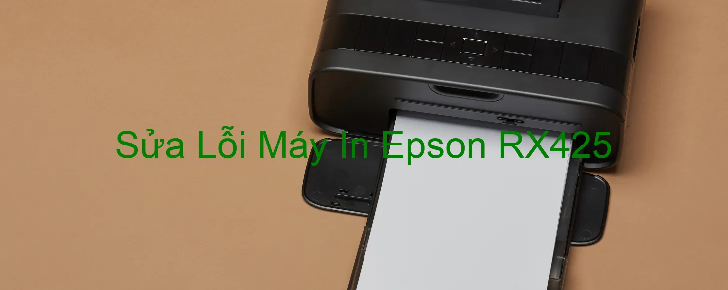 Sửa Lỗi Máy In Epson RX425