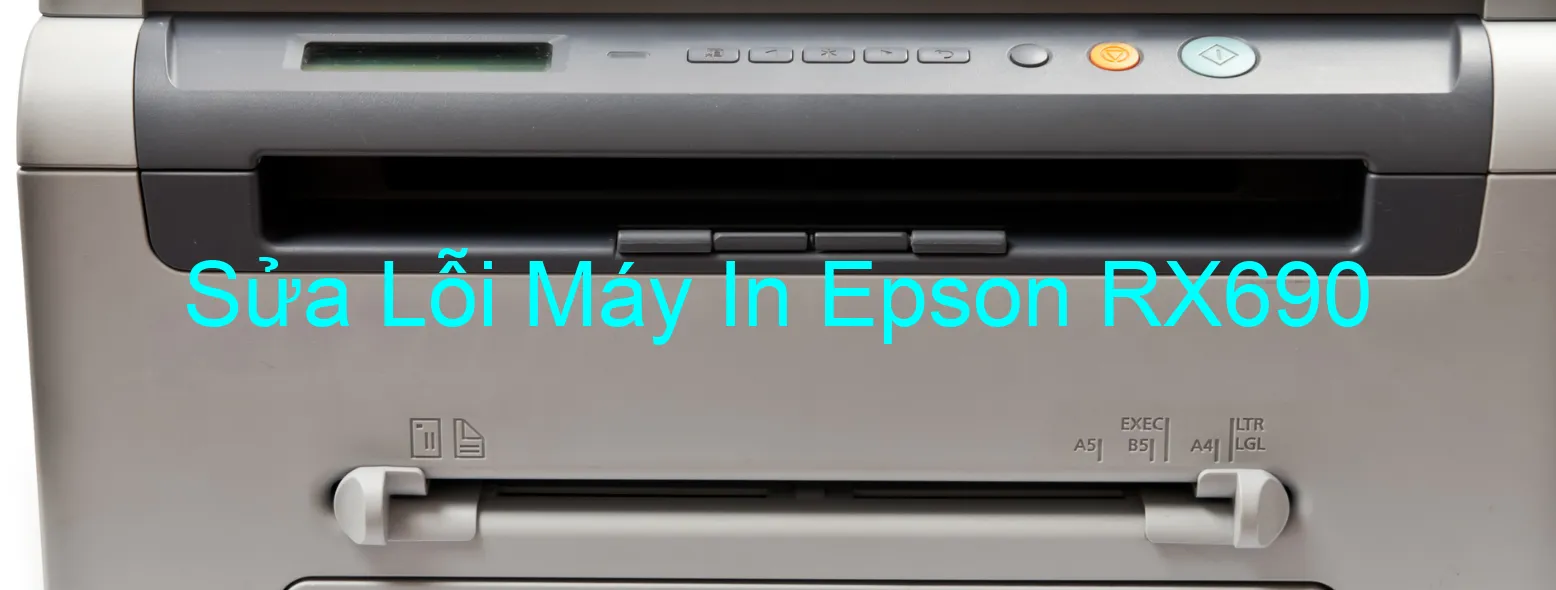 Sửa Lỗi Máy In Epson RX690