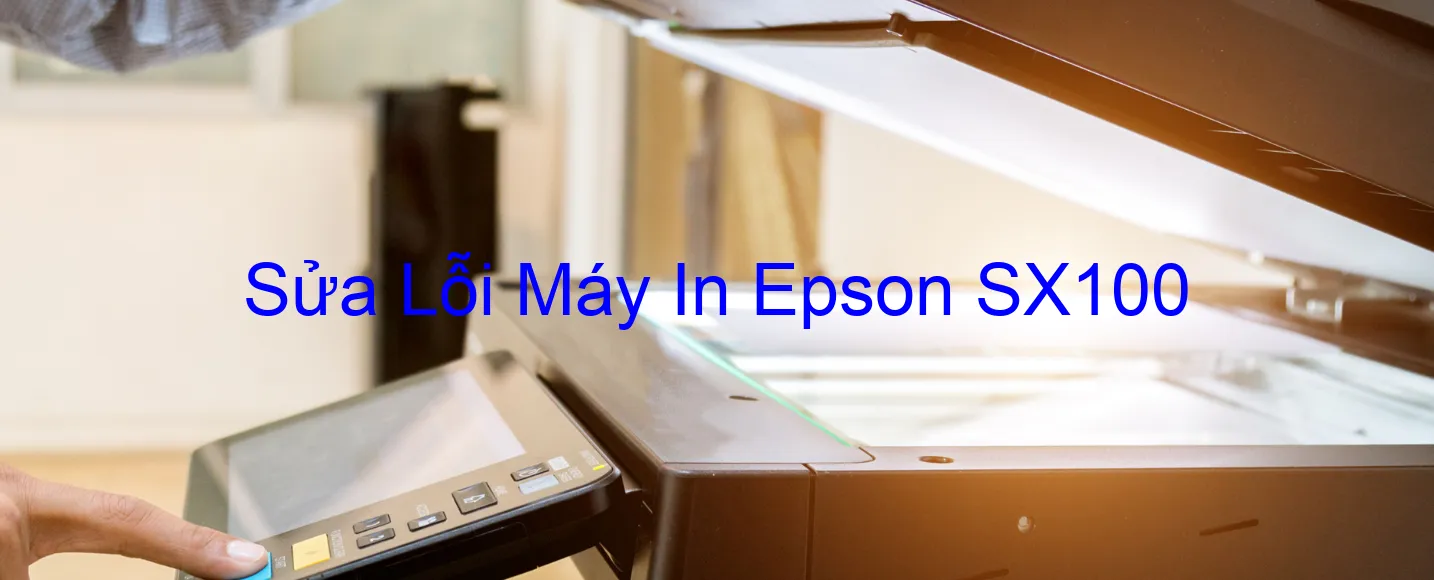 Sửa Lỗi Máy In Epson SX100