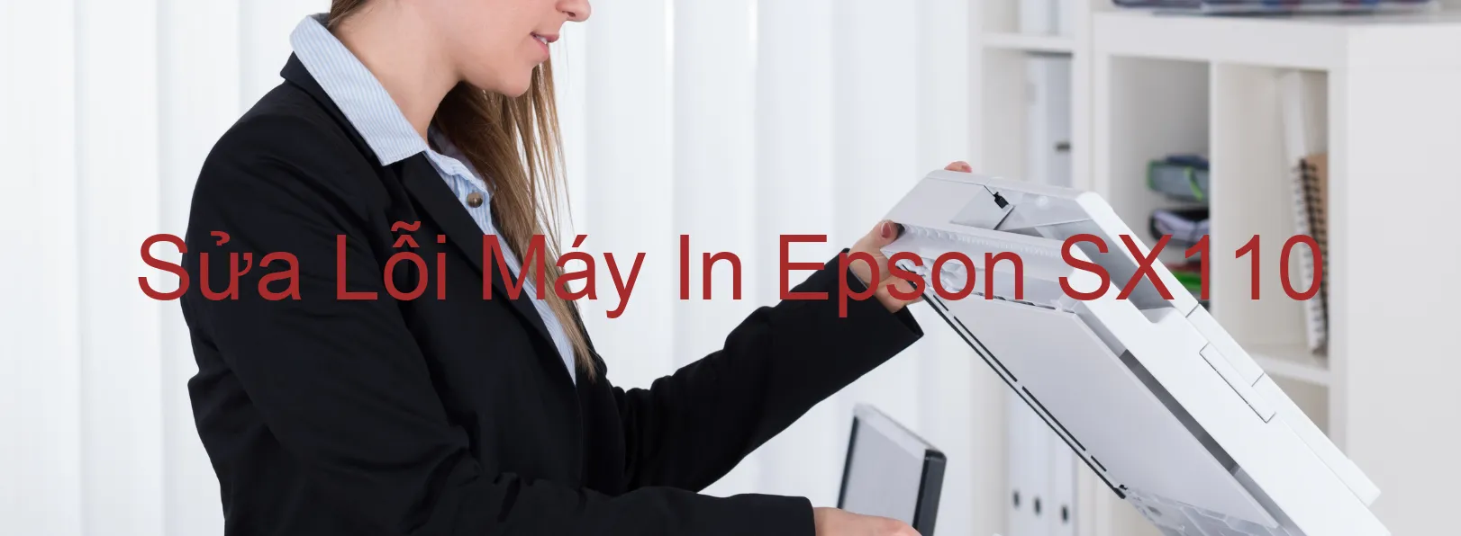 Sửa Lỗi Máy In Epson SX110