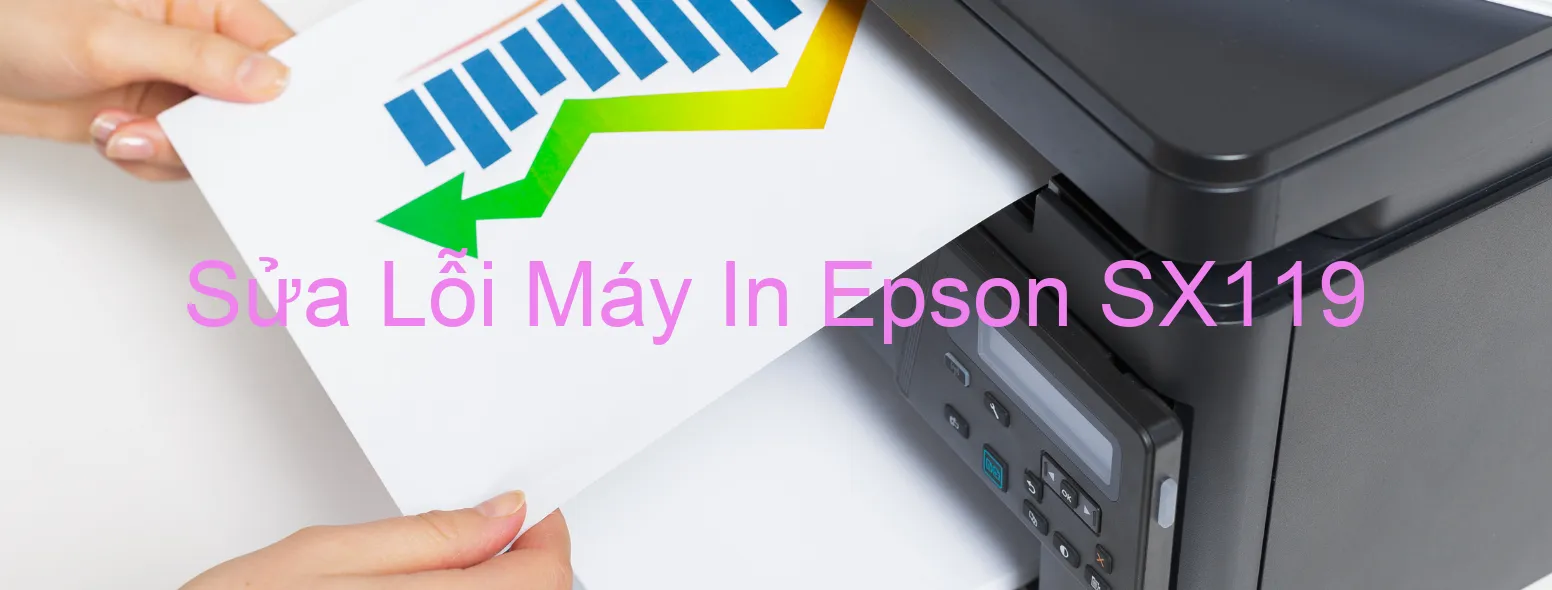 Sửa Lỗi Máy In Epson SX119