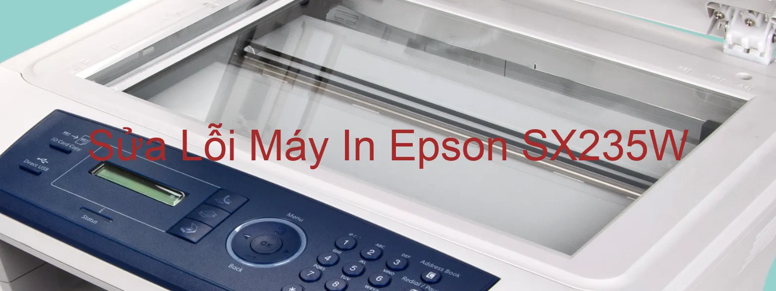 Sửa Lỗi Máy In Epson SX235W