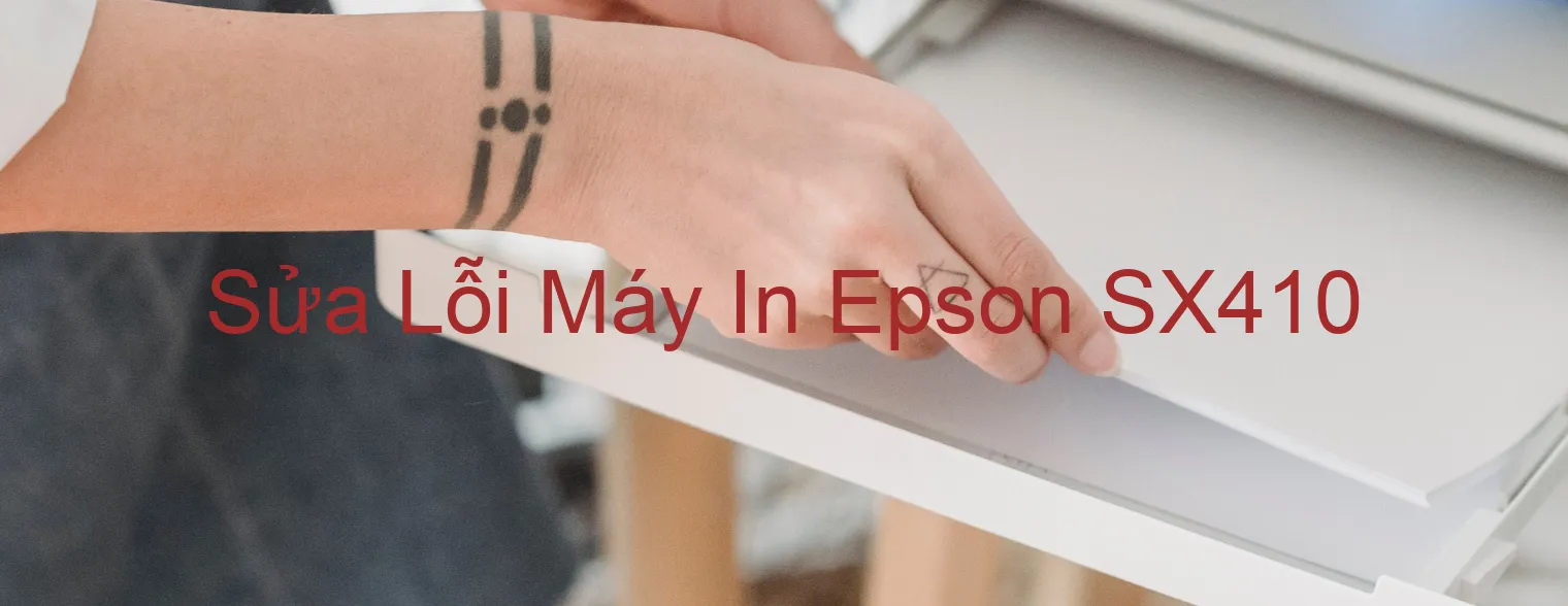 Sửa Lỗi Máy In Epson SX410