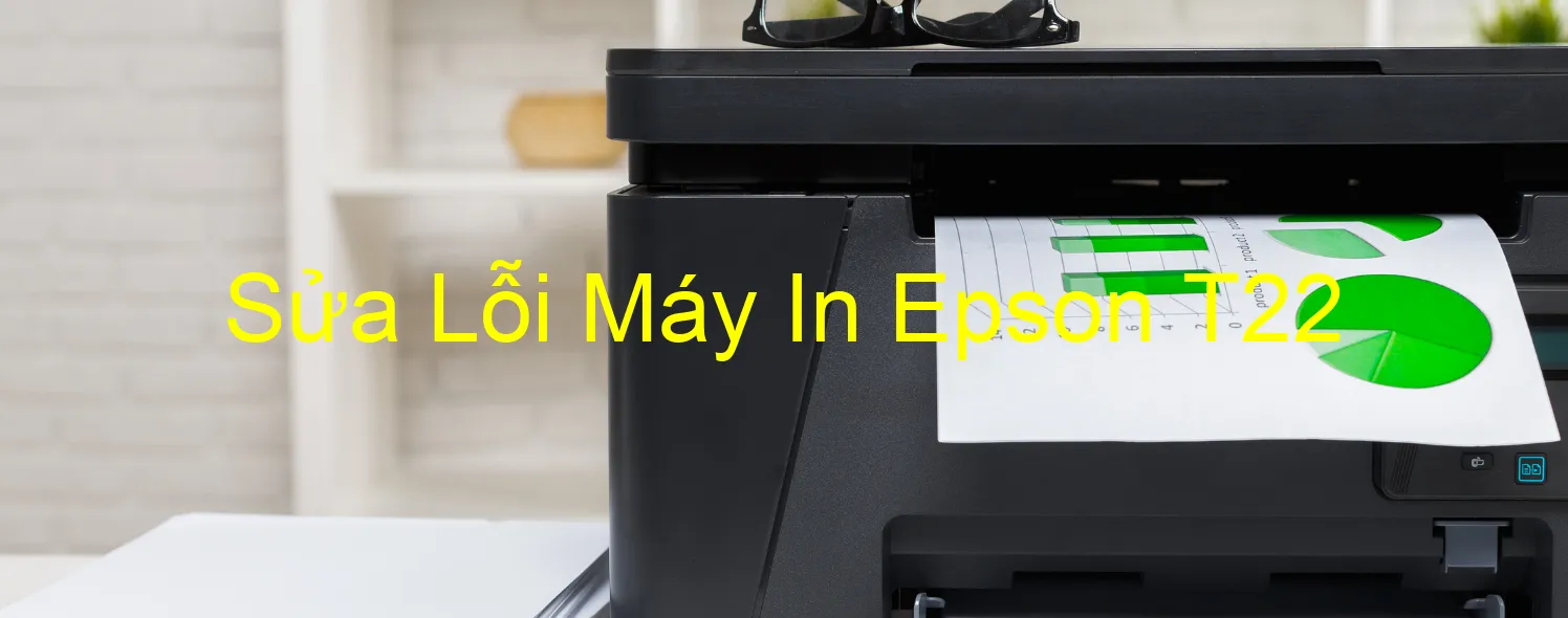 Sửa Lỗi Máy In Epson T22