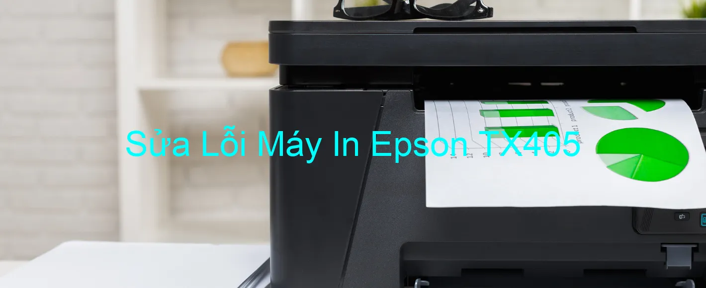 Sửa Lỗi Máy In Epson TX405