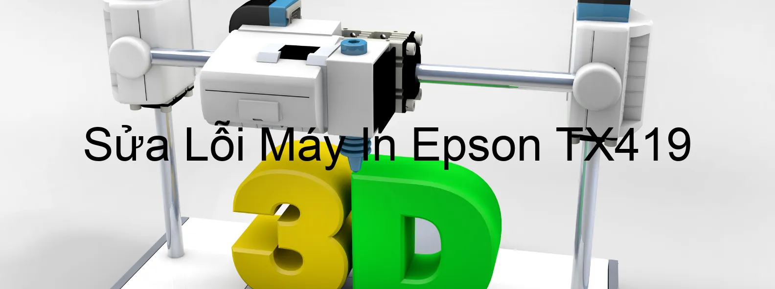 Sửa Lỗi Máy In Epson TX419