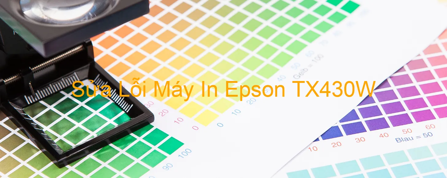 Sửa Lỗi Máy In Epson TX430W