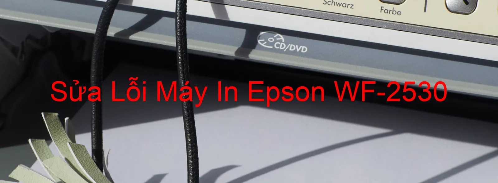 Sửa Lỗi Máy In Epson WF-2530