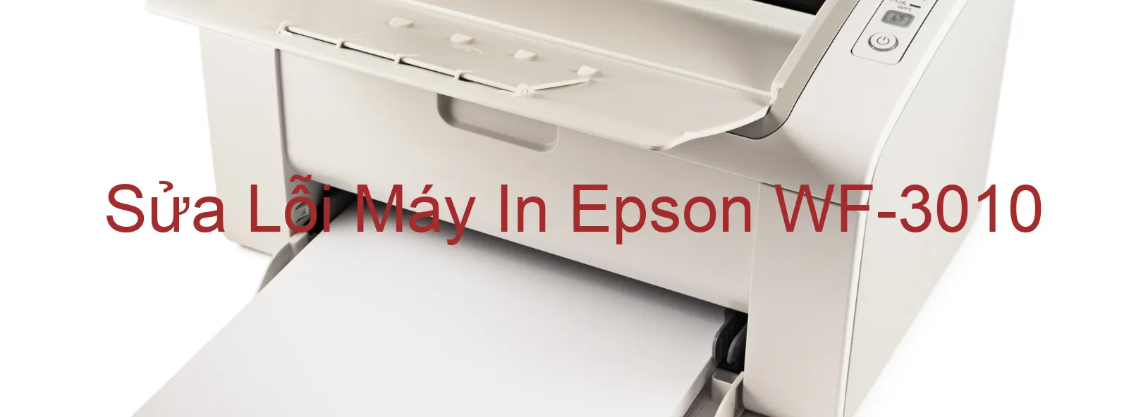 Sửa Lỗi Máy In Epson WF-3010