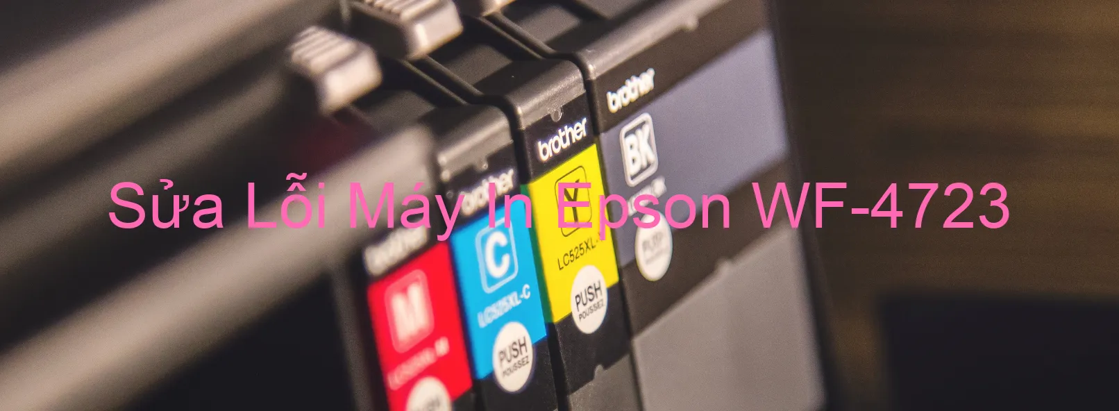 Sửa Lỗi Máy In Epson WF-4723