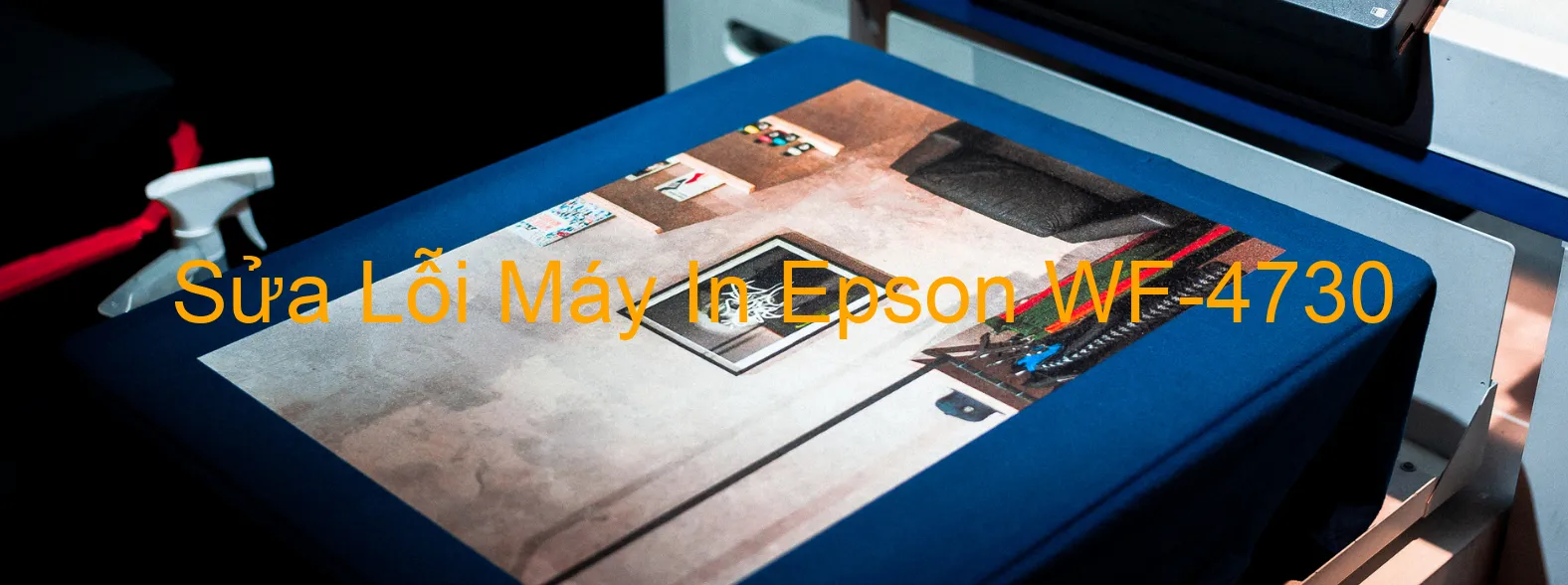 Sửa Lỗi Máy In Epson WF-4730