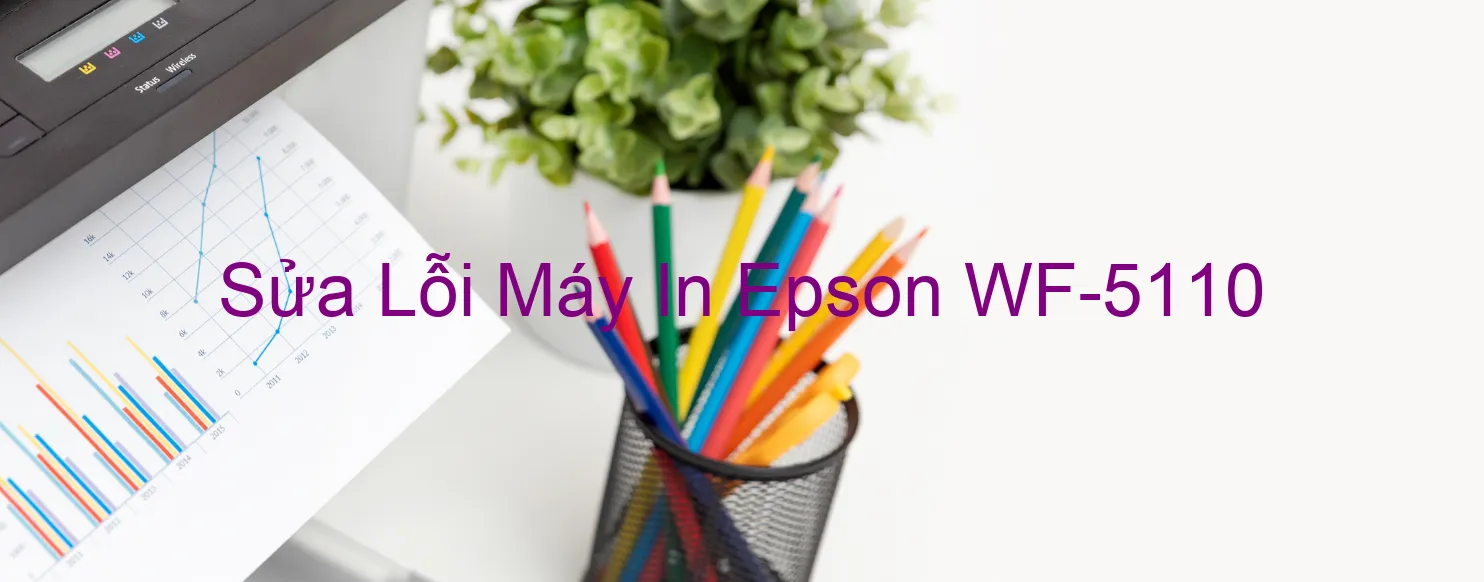 Sửa Lỗi Máy In Epson WF-5110