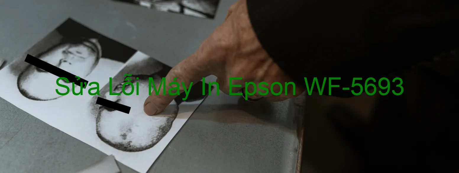 Sửa Lỗi Máy In Epson WF-5693