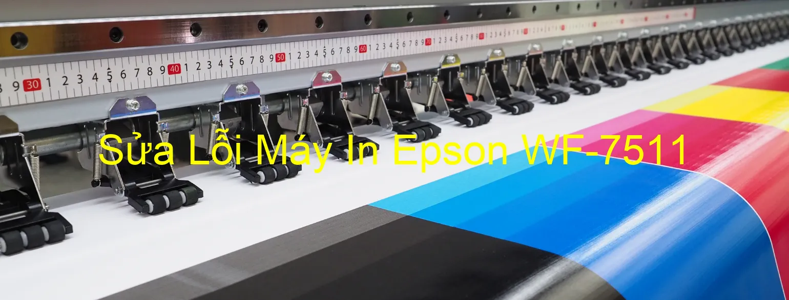 Sửa Lỗi Máy In Epson WF-7511