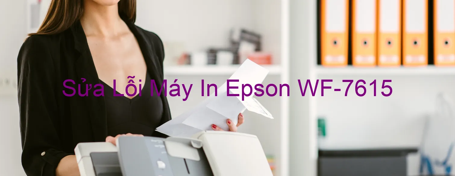 Sửa Lỗi Máy In Epson WF-7615