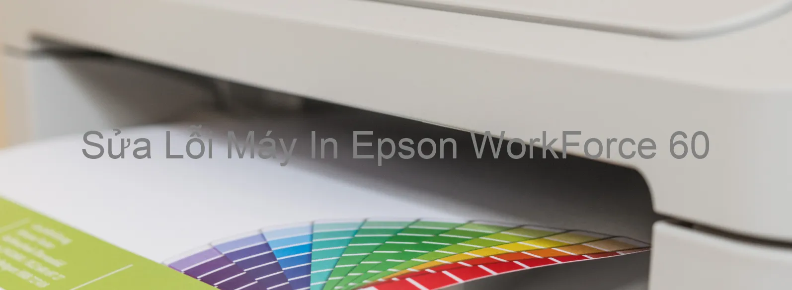 Sửa Lỗi Máy In Epson WorkForce 60