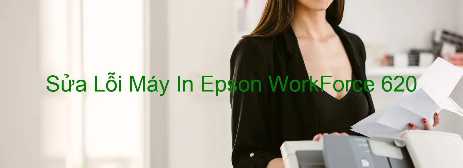 Sửa Lỗi Máy In Epson WorkForce 620