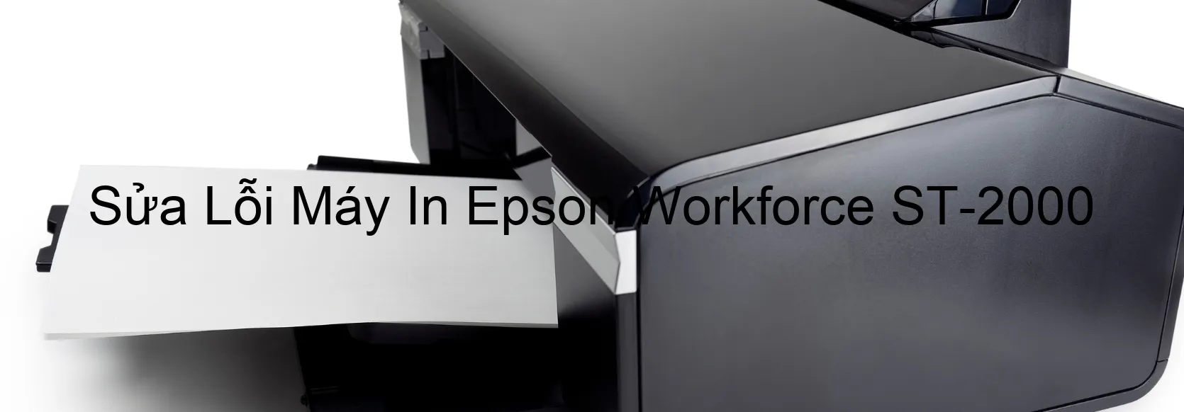 Sửa Lỗi Máy In Epson Workforce ST-2000