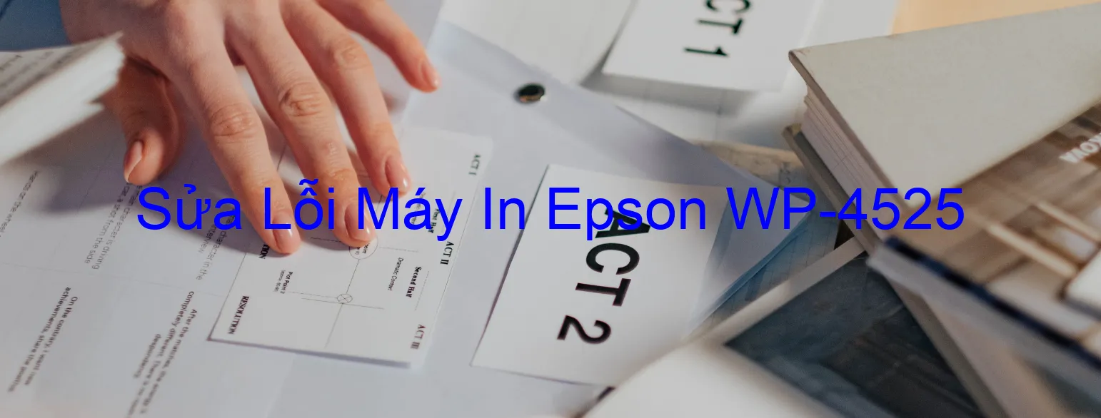 Sửa Lỗi Máy In Epson WP-4525