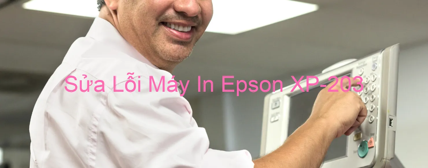 Sửa Lỗi Máy In Epson XP-203