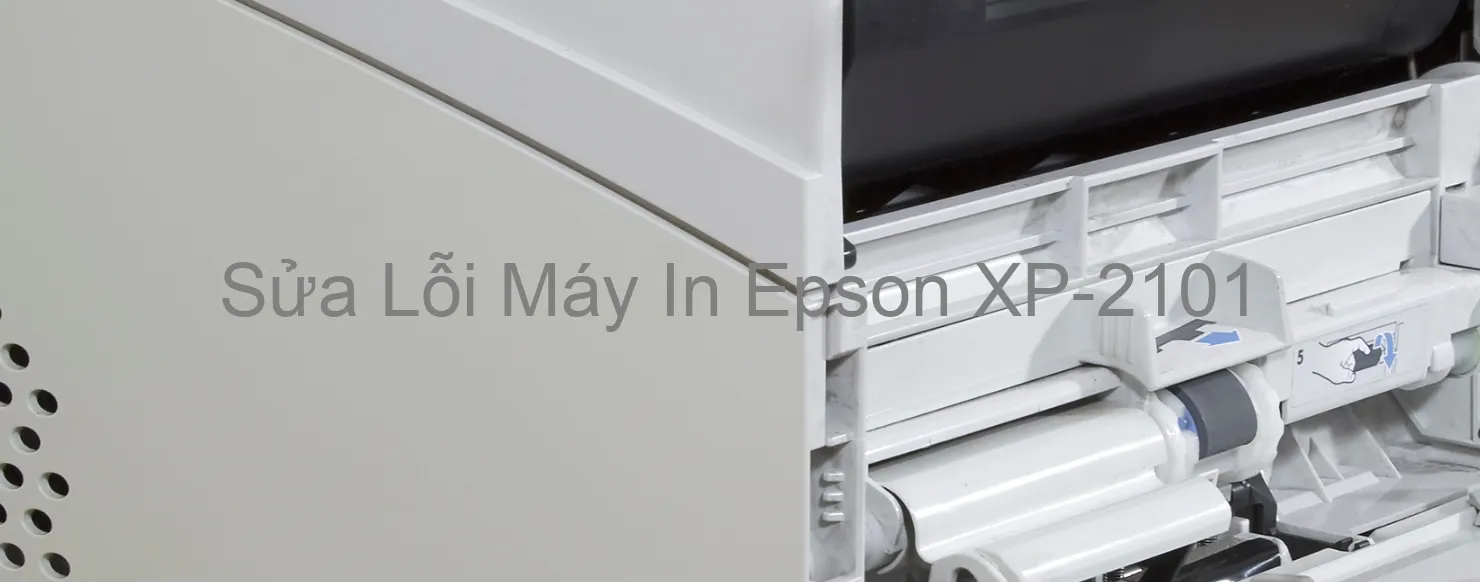 Sửa Lỗi Máy In Epson XP-2101