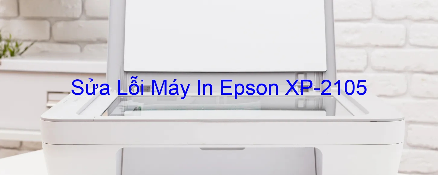 Sửa Lỗi Máy In Epson XP-2105