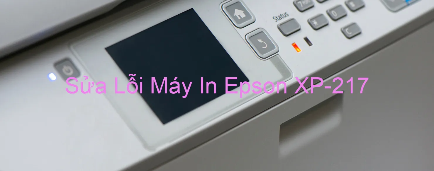 Sửa Lỗi Máy In Epson XP-217