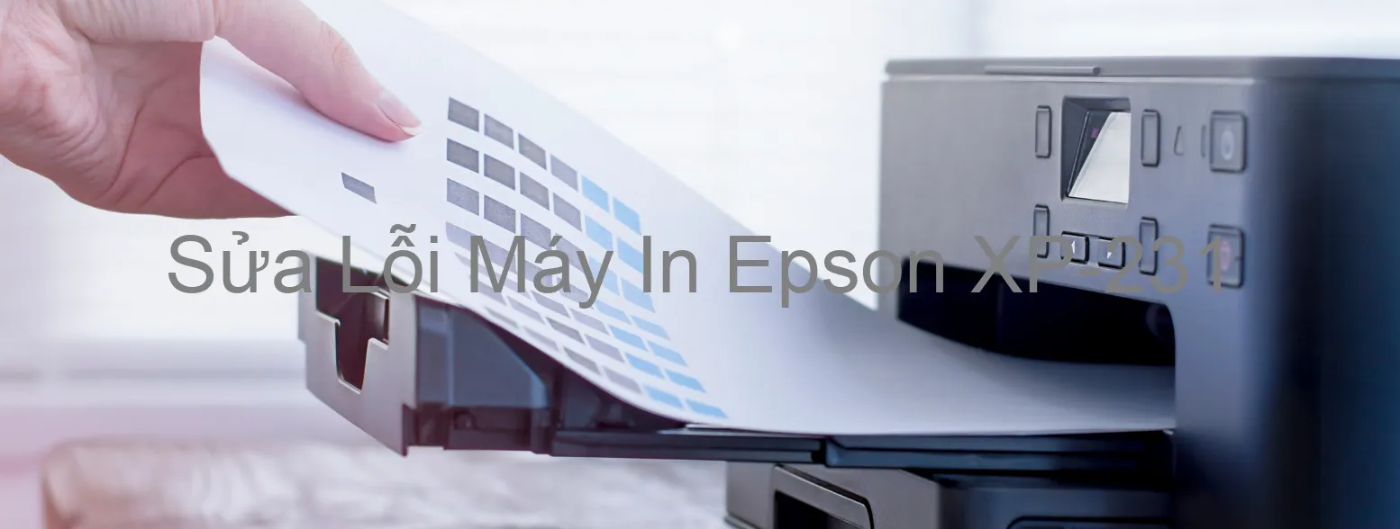 Sửa Lỗi Máy In Epson XP-231