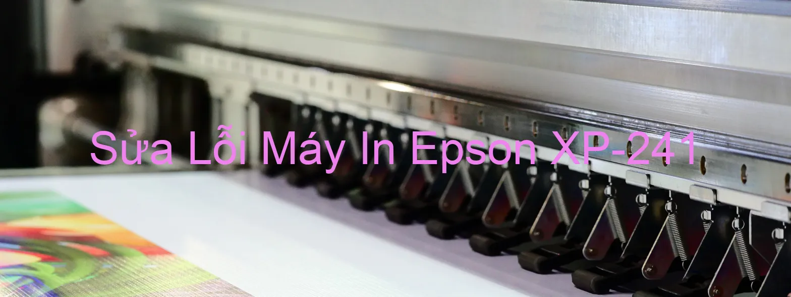 Sửa Lỗi Máy In Epson XP-241