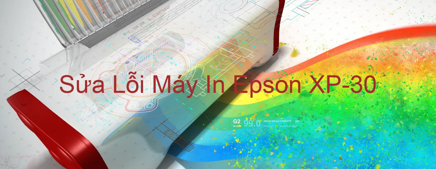 Sửa Lỗi Máy In Epson XP-30