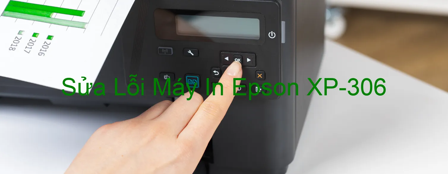 Sửa Lỗi Máy In Epson XP-306