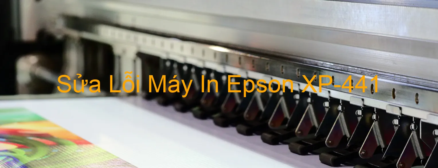 Sửa Lỗi Máy In Epson XP-441