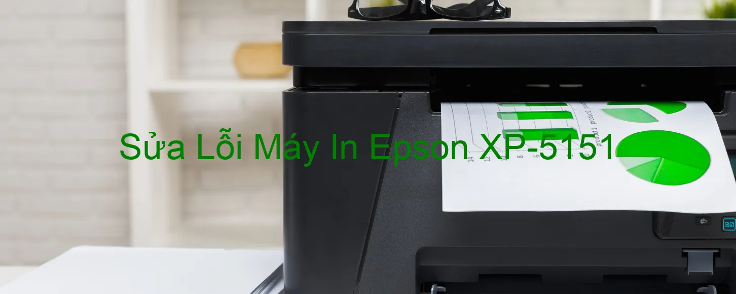 Sửa Lỗi Máy In Epson XP-5151