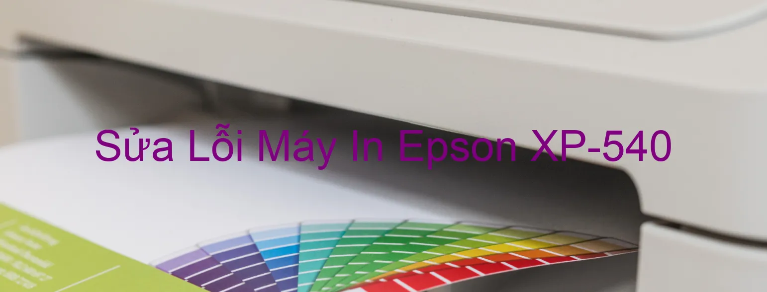 Sửa Lỗi Máy In Epson XP-540