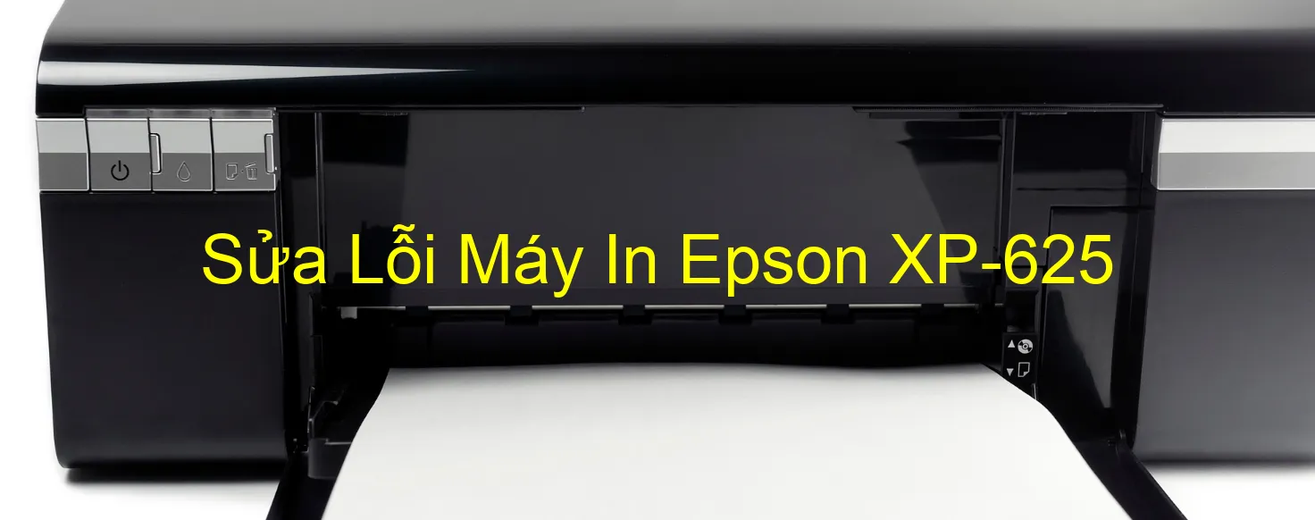 Sửa Lỗi Máy In Epson XP-625