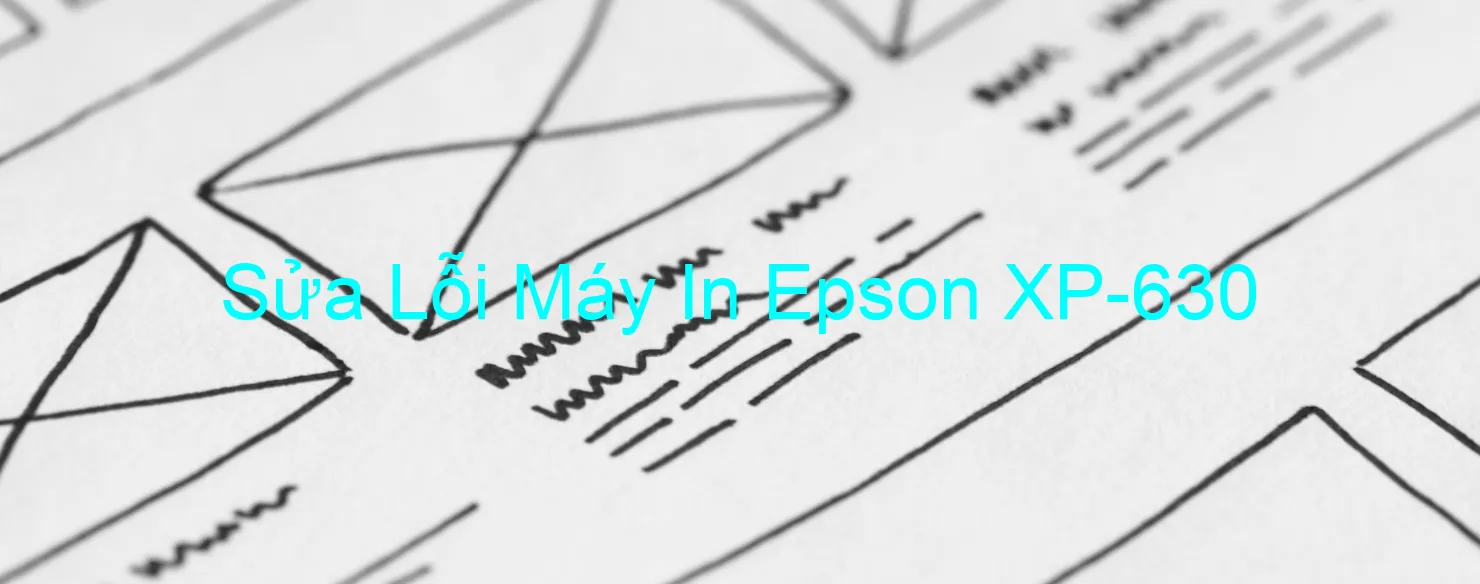 Sửa Lỗi Máy In Epson XP-630